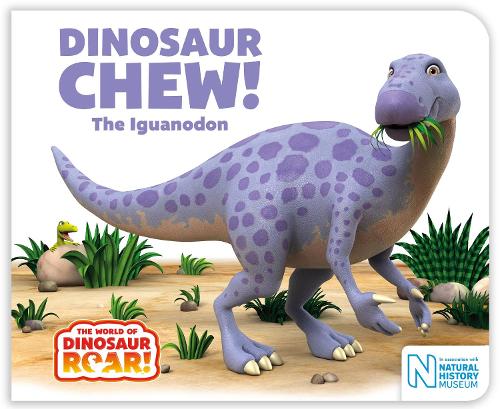 Dinosaur Chew! The Iguanodon (The World of Dinosaur Roar!, 12)