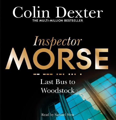 Last Bus to Woodstock (Inspector Morse Mysteries, 1)