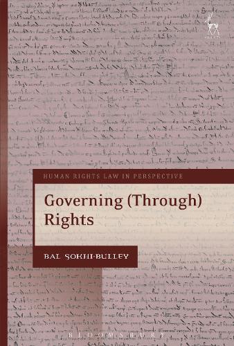 Governing (Through) Rights (Human Rights Law in Perspective)