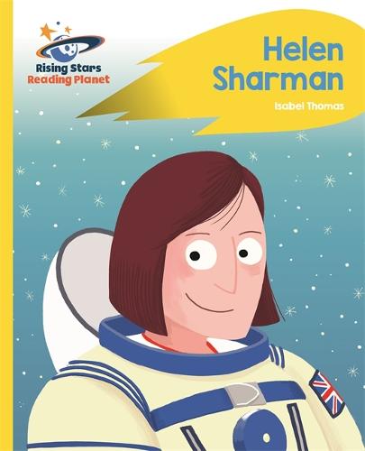 Reading Planet - Helen Sharman - Yellow: Rocket Phonics (Rising Stars Reading Planet)
