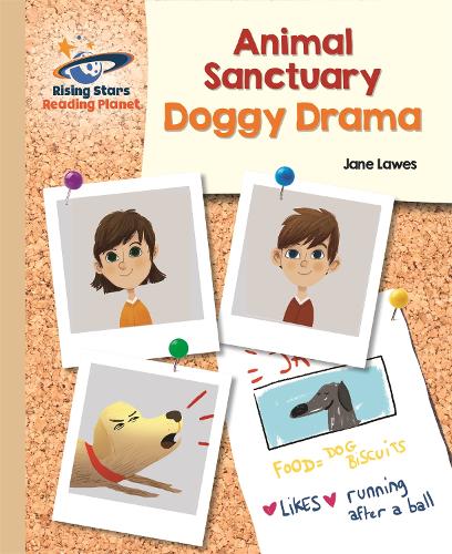 Reading Planet - Animal Sanctuary: Doggy Drama - Gold: Galaxy (Rising Stars Reading Planet)