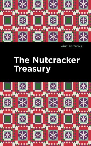 The Nutcracker Treasury (Mint Editions (Christmas Collection))