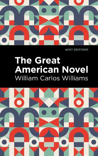 The Great American Novel (Mint Editions (Literary Criticism and Writing Technique))
