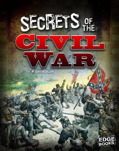 Secrets of the U.S. Civil War (Top Secret Files)