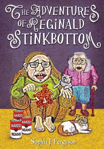 The Adventures of Reginald Stinkbottom: Funny Picture Books For 3-7 Year Olds