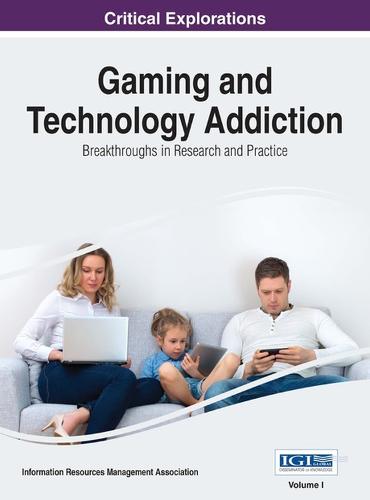 Gaming and Technology Addiction: Breakthroughs in Research and Practice, 2 volume