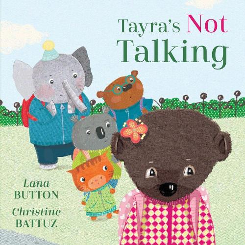 Tayra'S Not Talking (Kitty and Friends)