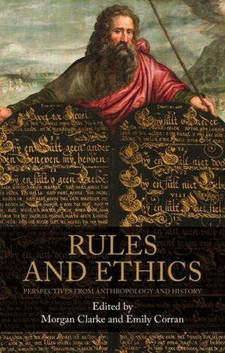 Rules and ethics: Perspectives from anthropology and history