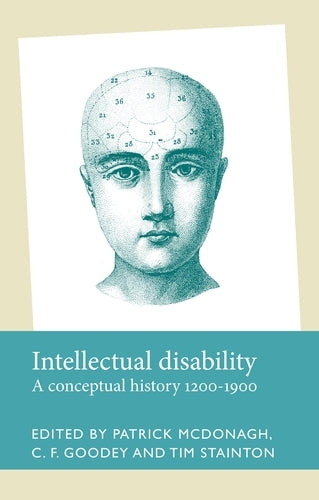 Intellectual disability: A conceptual history, 1200-1900 (Disability History)