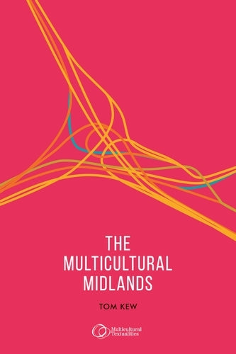 The Multicultural Midlands (Multicultural Textualities)