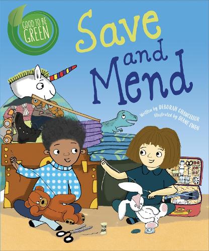 Save and Mend (Good to be Green)
