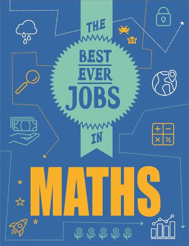 Maths (The Best Ever Jobs In)