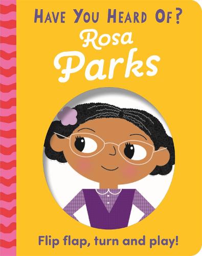 Rosa Parks: Flip Flap, Turn and Play!