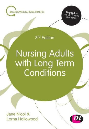 Nursing Adults with Long Term Conditions (Transforming Nursing Practice Series)