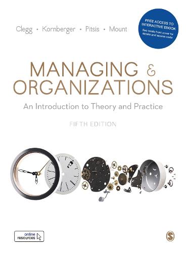 Managing and Organizations: An Introduction to Theory and Practice