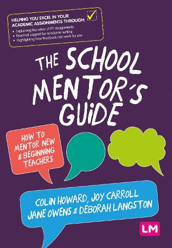 The School Mentor’s Guide: How to mentor new and beginning teachers