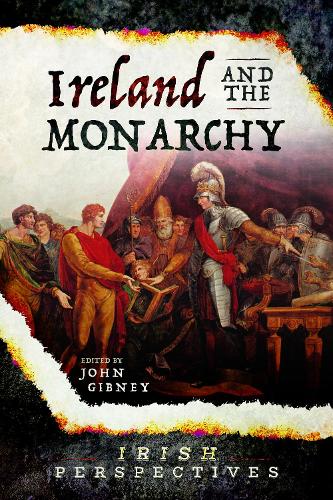 Ireland and the Monarch. (Irish Perspectives)