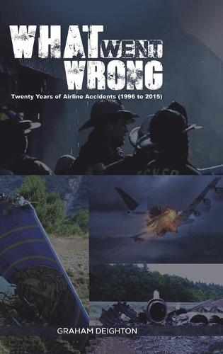 What Went Wrong: Twenty Years of Airline Accidents (1996 to 2015)