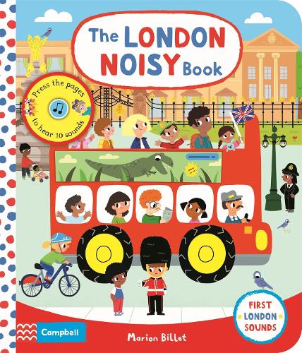 The London Noisy Book: A Press-the-page Sound Book (Campbell London Range)