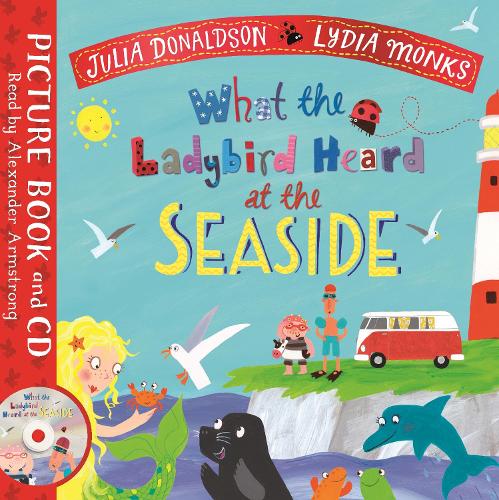 What the Ladybird Heard at the Seaside: Book and CD Pack (What the Ladybird Heard Bk/CD)