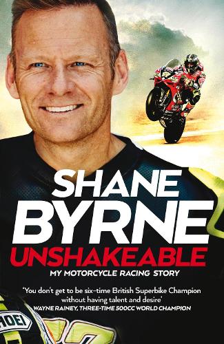 Unshakeable: My Motorcycle Racing Story