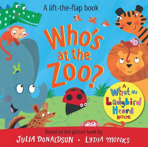 Who's at the Zoo? A What the Ladybird Heard Book (What the Ladybird Heard Lift-the-Flaps)