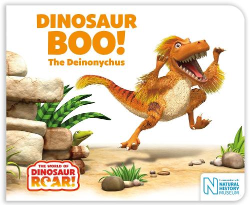 Dinosaur Boo! The Deinonychus (The World of Dinosaur Roar!)