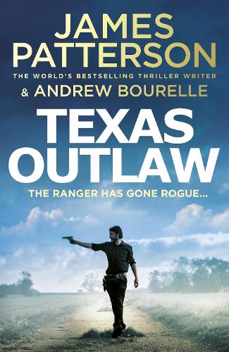 Texas Outlaw: The Ranger has gone rogue... (Texas Ranger series)