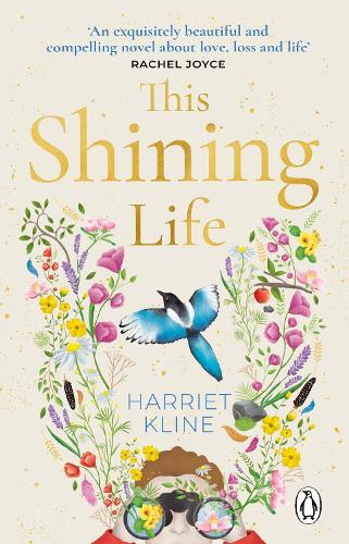 This Shining Life: A moving, powerful novel about love, loss and treasuring life