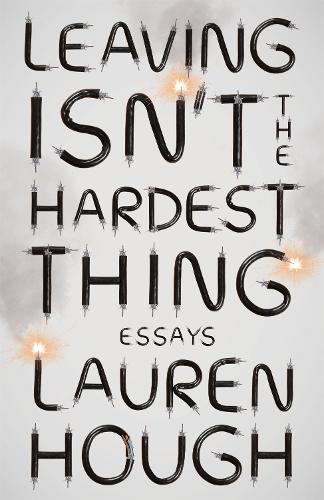 Leaving Isn't the Hardest Thing: The New York Times bestseller