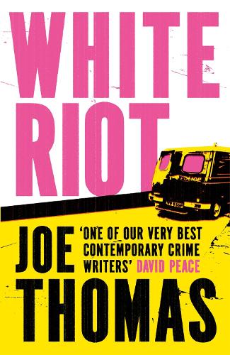 White Riot: The Sunday Times Thriller of the Month (United Kingdom Trilogy)
