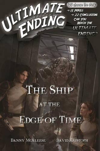 The Ship at the Edge of Time: Volume 3 (Ultimate Ending)