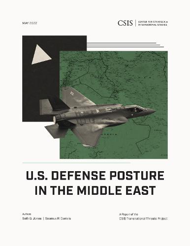 U.S. Defense Posture in the Middle East (CSIS Reports)