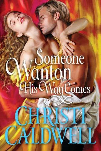 Someone Wanton His Way Comes: 1 (Wantons of Waverton, 1)