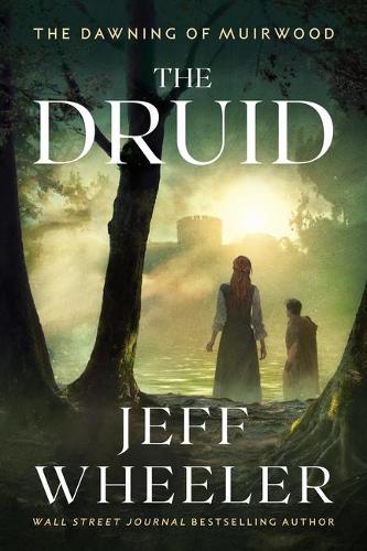 The Druid: 1 (The Dawning of Muirwood)