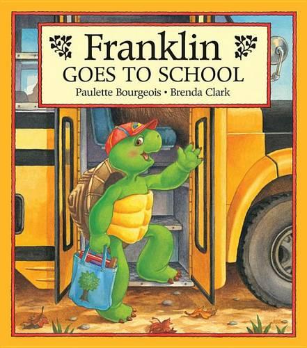 Franklin Goes to School (Franklin Series)