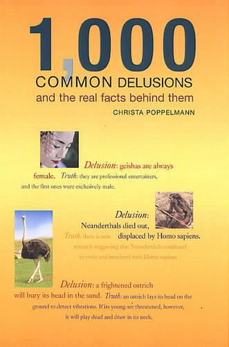 1, 000 Common Delusions: And the Real Facts Behind Them