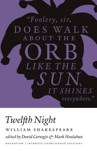 Twelfth Night: A Broadview Internet Shakespeare Edition (Broadview Editions)