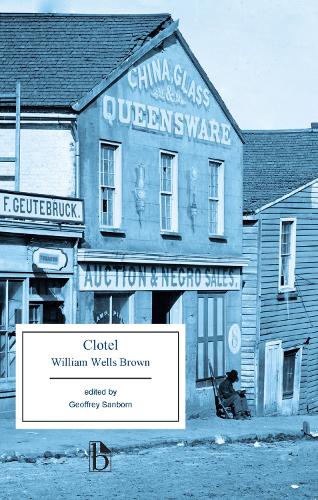 Clotel (Broadview Editions)