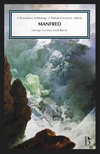 Manfred (Broadview Anthology of British Literature): A Broadview Anthology of British Literature Edition