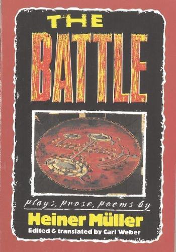 The Battle: Plays, Prose, Poems (PAJ Books)