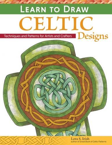 Learn to Draw Celtic Designs: Exercises and Patterns for Artists and Crafters