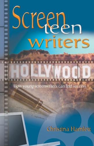 Screen Teen Writers: How Young Screenwriters Can Find Success