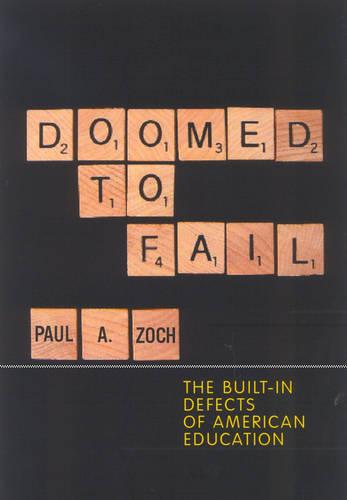 Doomed to Fall: The Built-in Defects of American Education