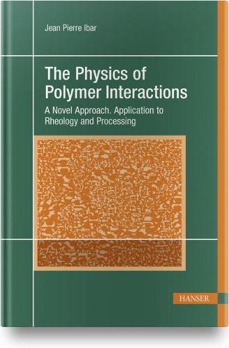 The Physics of Polymer Interactions: A Novel Approach. Application to Rheology and Processing