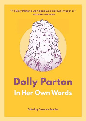 Dolly Parton: In Her Own Words (In Their Own Words)