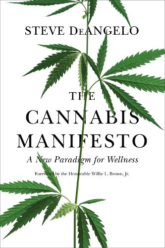 The Cannabis Manifesto: A New Paradigm of Wellness