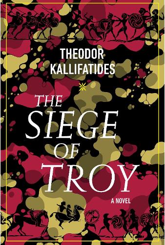 Siege of Troy, The: A Novel