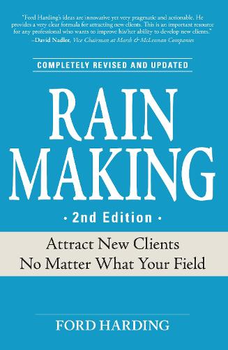 Rainmaking: Attract New Clients No Matter What Your Field