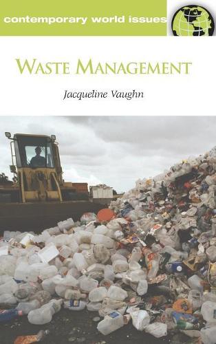 Waste Management: A Reference Handbook (Contemporary World Issues Series)